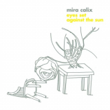 Mira Calix - Eyes Set Against The Sun '2006/2007