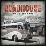 Roadhouse - 2000 Miles '2022