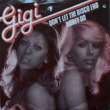 Gigi - Don't Let The Disco End / Honey Do '1978