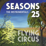 Flying Circus - Seasons 25 (The Instrumentals) '2022