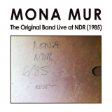Mona Mur - The Original Band Live at NDR (Live at NDR Studio, Hamburg, 1985) '2022