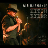 Mitch Ryder - Air Harmonie (Live In Bonn 2008) '2009
