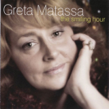 Greta Matassa - The Smiling Hour '2007
