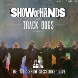 Show of Hands - The Dog Show Sessions '2023