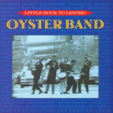 Oysterband - Little Rock to Leipzig '1990