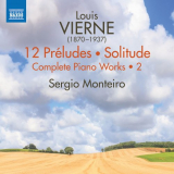 Sergio Monteiro - Vierne: Complete Piano Works, Vol. 2 '2023
