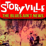 Storyville - The Blues Ain't News '2012