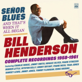 Bill Henderson - SeÃ±or Blues Â· Complete Recordings 1958-1961 '2023