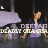 Deetah - Deadly Cha Cha '1999