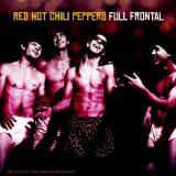 Red Hot Chili Peppers - Full Frontal (Live 1994) '2022