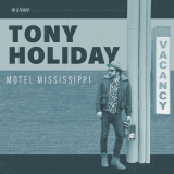 Tony Holiday - Motel Mississippi '2023