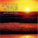 Gigolo Aunts - Pacific Ocean Bluee '2002