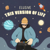 Elusive - This Version Of Life '2023