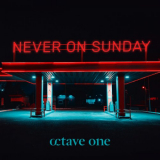 Octave One - Never On Sunday '2023