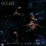 Oceans - Dreamers In Dark Cities '2023