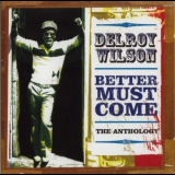 Delroy Wilson - Better Must Come - The Anthology '2004