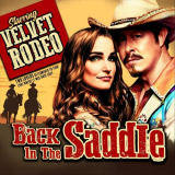 Velvet Rodeo - Back in the Saddle '2023