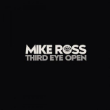 Mike Ross - Third Eye Open '2023