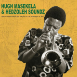 Hugh Masekela - Live At The Record Plant - Sausalito, CA - February 24, 1974 (Remastered Version) '2020