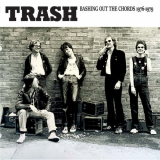 Trash - Bashing Out The Chords 1976â€“1979 '2023