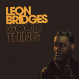 Leon Bridges - Good Thing (Deluxe) '2023