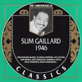 Slim Gaillard - The Chronological Classics: 1946 '1997