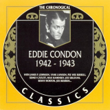 Eddie Condon - The Chronological Classics: 1942-1943 '1994
