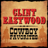 Clint Eastwood - Cowboy Favorites '2023