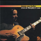 Jesse Van Ruller - Live At Murphy's Law '2005