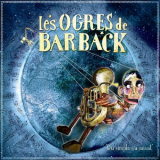 Les Ogres de Barback - Du simple au nÃ©ant '2007