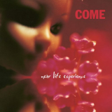 Come - Near Life Experience (Expanded Edition) '1996
