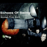 Echoes Of Swing - Message From Mars '2010