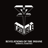 Trouble - Revelations of the Insane (Demos & Rarities) '2023