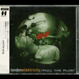 London Elektricity - Pull The Plug '1998/1999