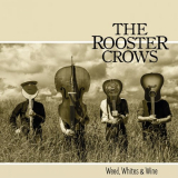 The Rooster Crows - Weed, Whites &Wine '2023
