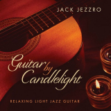 Jack Jezzro - Guitar By Candlelight '2023
