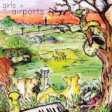 Girls in Airports - Girls in Airports '2011 (2010)