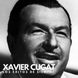 Xavier Cugat - Los Exitos De Siempre '2023