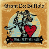 Grant Lee Buffalo - Live At the Royal Festival Hall '2013