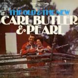 Carl & Pearl Butler - The Old and the New '1965 / 2015