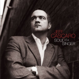 Jeff Cascaro - Soul of a Singer '2006