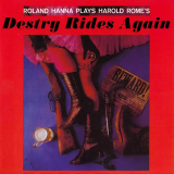 Roland Hanna - Roland Hanna Plays Harold Rome's Destry Rides Again '2007