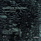 ensemble recherche - Salvatore Sciarrino: Lo spazio inverso '2000
