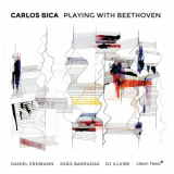Carlos Bica - Playing with Beethoven '2023