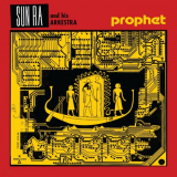 Sun Ra Arkestra - Prophet '2023