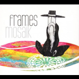 Frames - Mosaik '2010