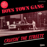 Boys Town Gang - Cruisin' The Streets '1981