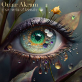 Omar Akram - Moments Of Beauty '2023