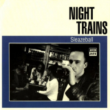 Night Trains - Sleazeball '1994
