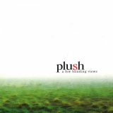 Plush - A Few Blinding Views '2005